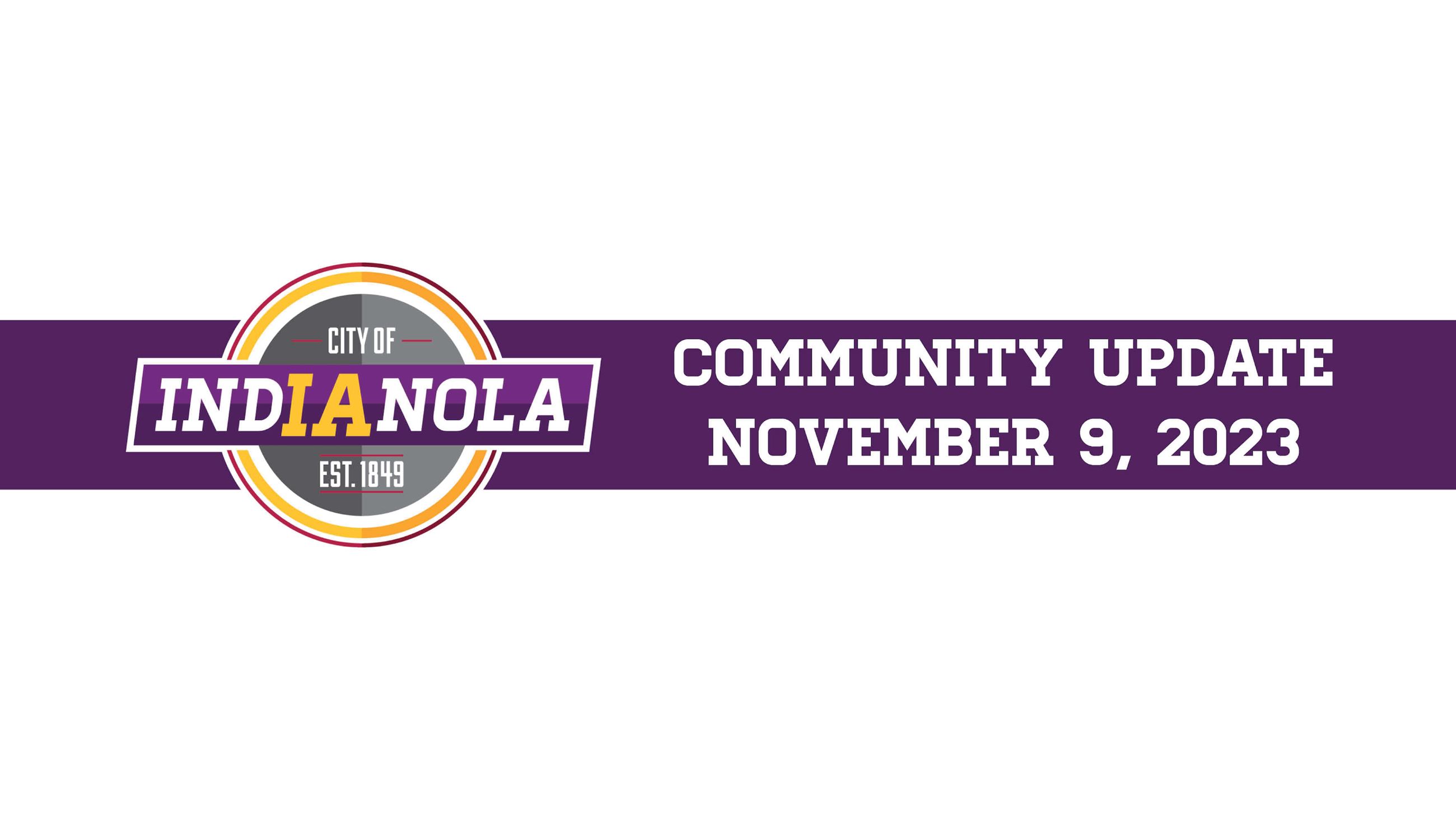 City of Indianola logo with text that reads Community Update November 9, 2023