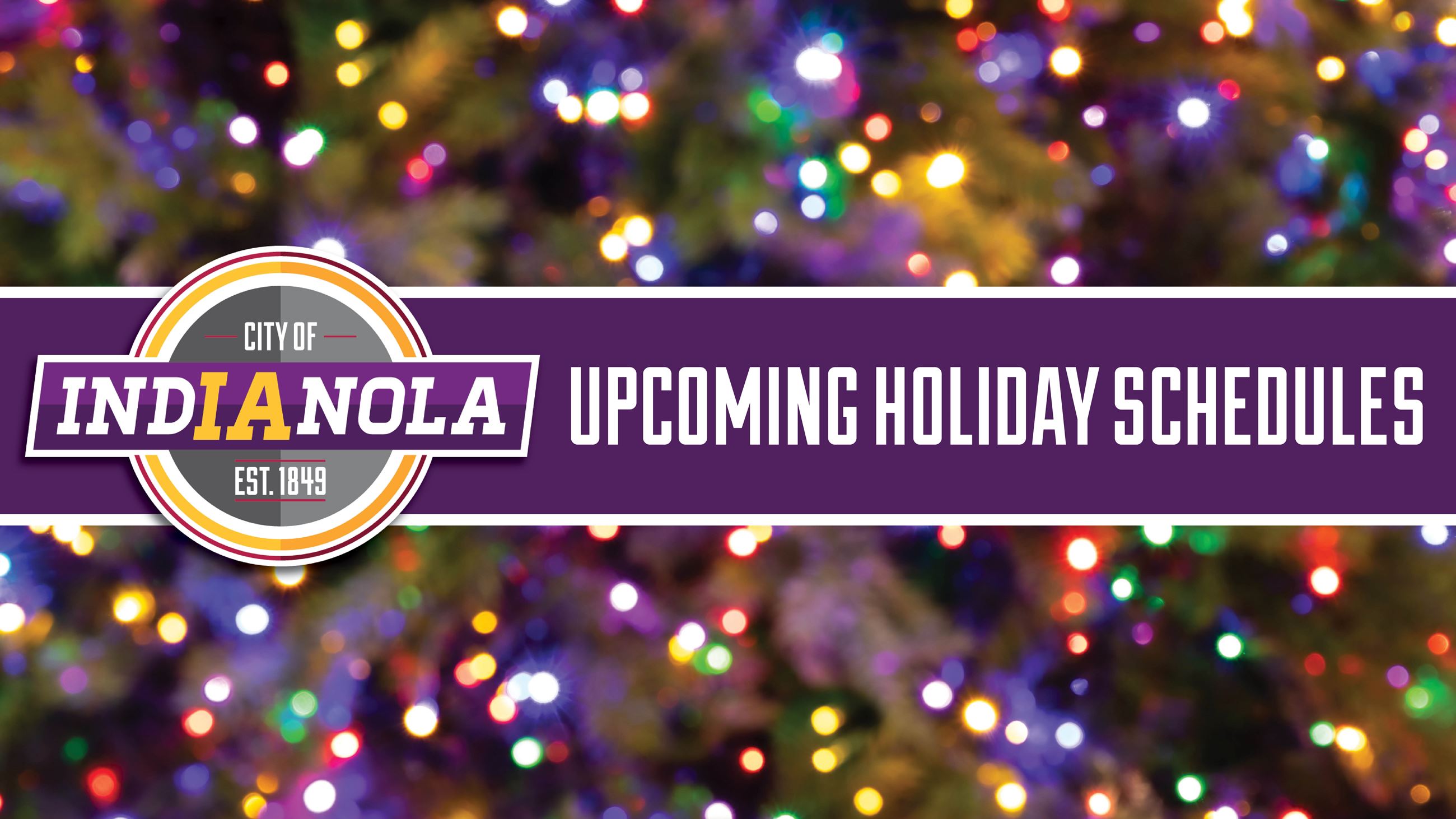 City of Indianola logo with text that reads Upcoming Holiday Closures