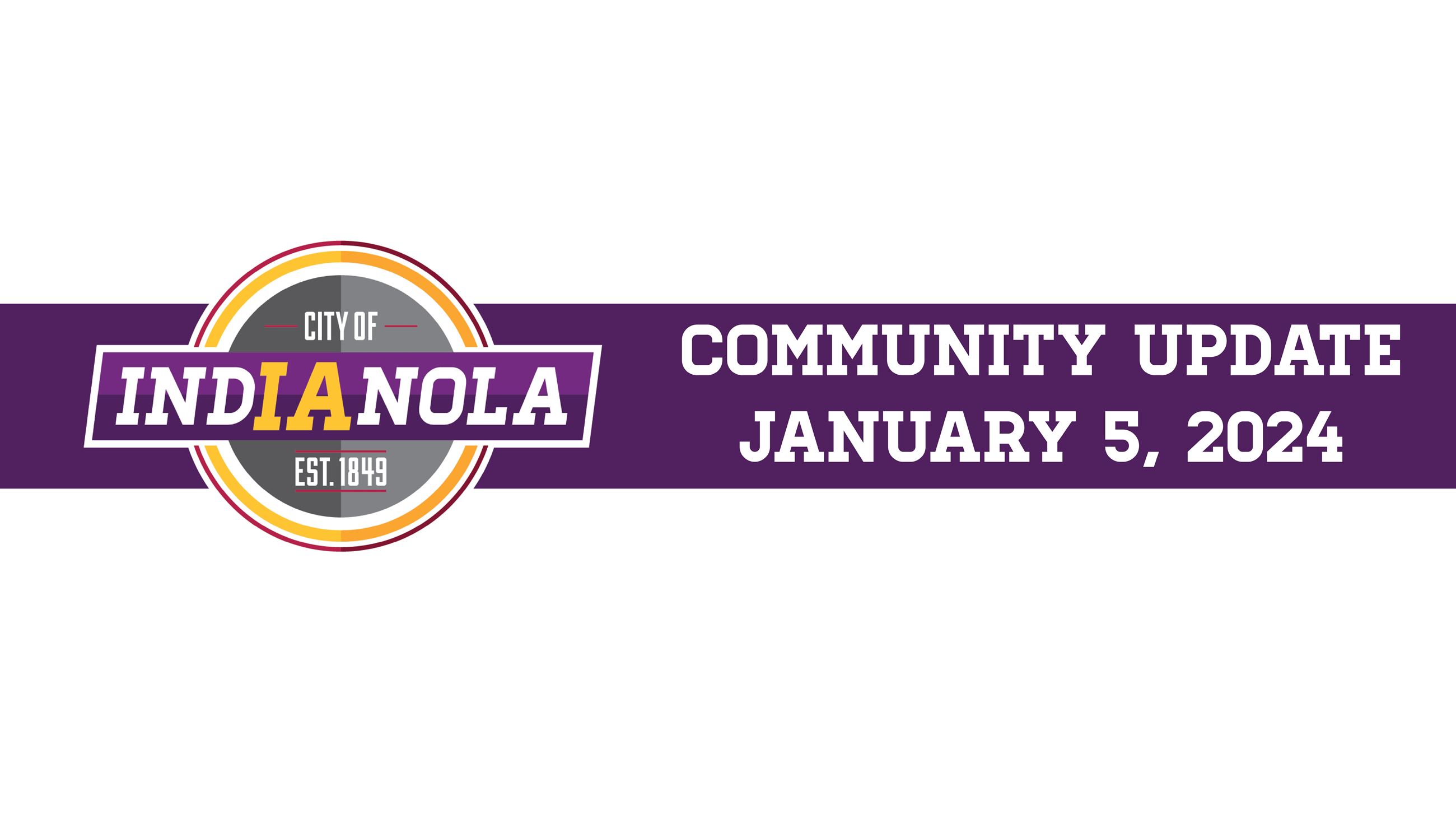 City of Indianola logo with text that reads Community Update January 5, 2024
