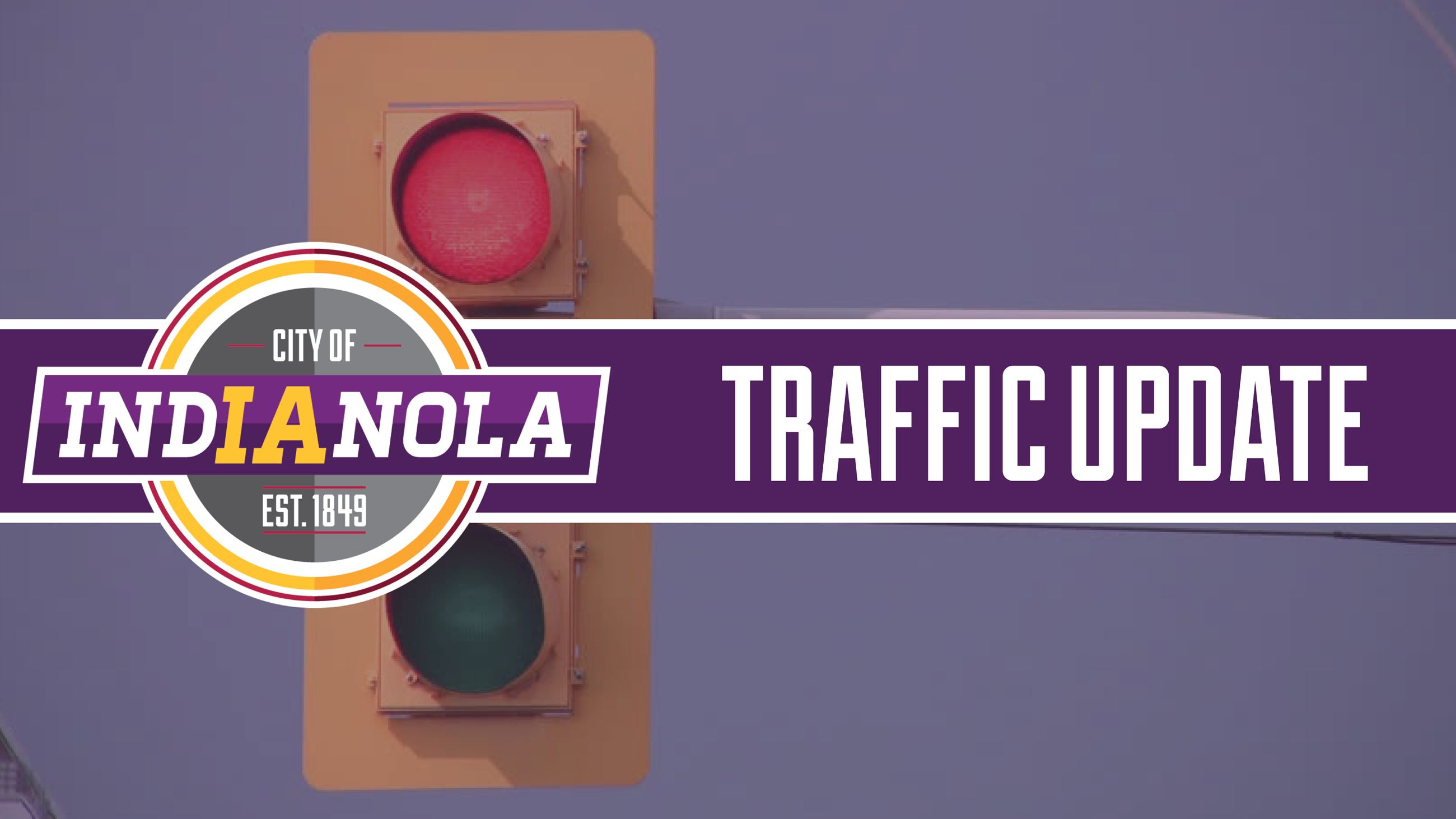 City of Indianola logo with text that reads Traffic Update and photo of a stoplight.