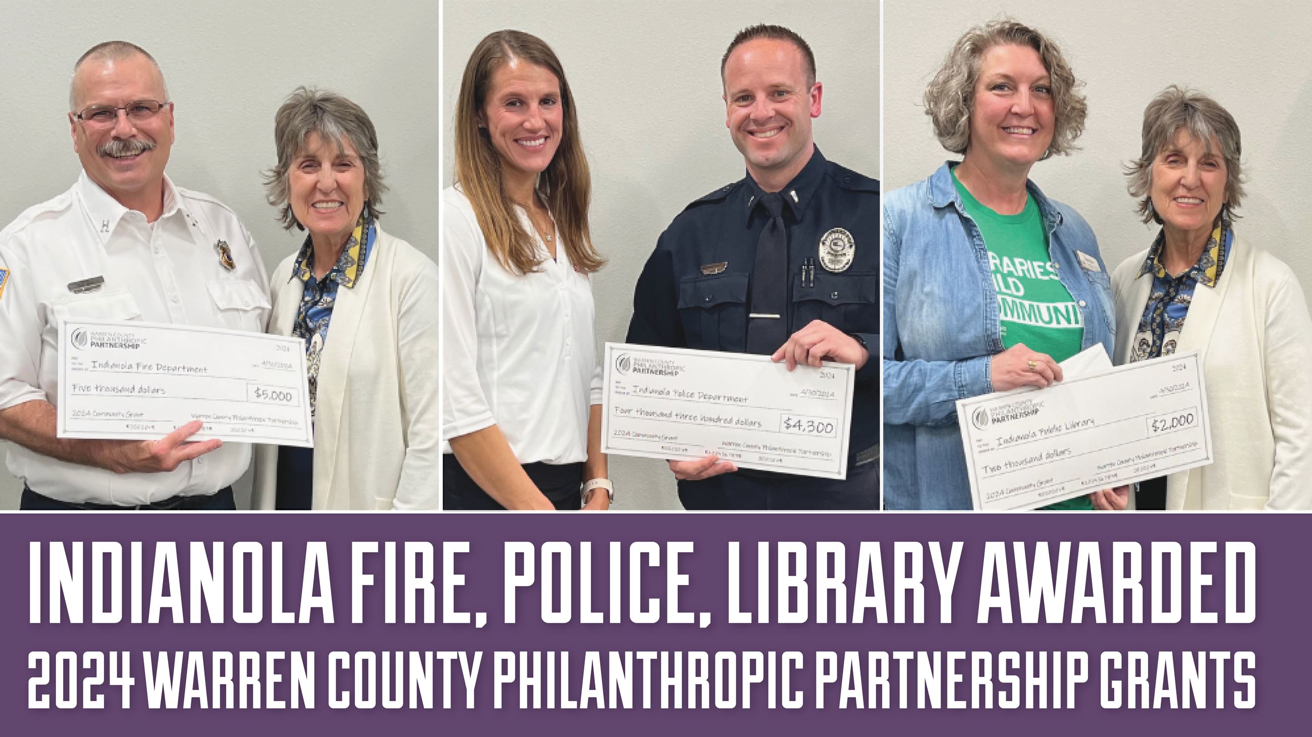 Staff from Indianola Fire, Police, Library earn grants from Warren County Philanthropic Partnership.