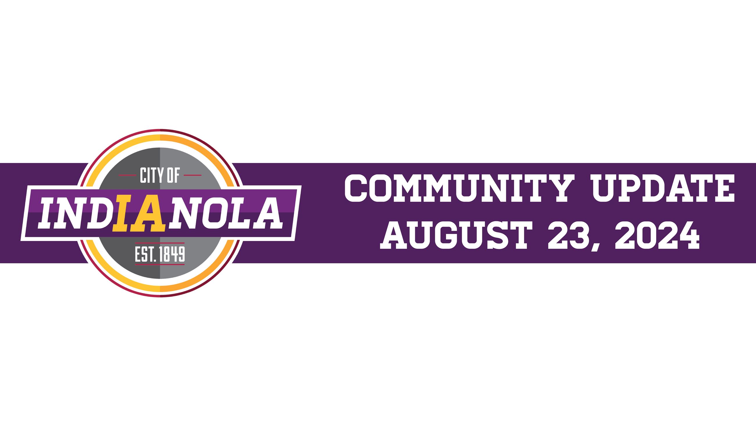 CIty of Indianola logo with text that reads Community Update August 23, 2024