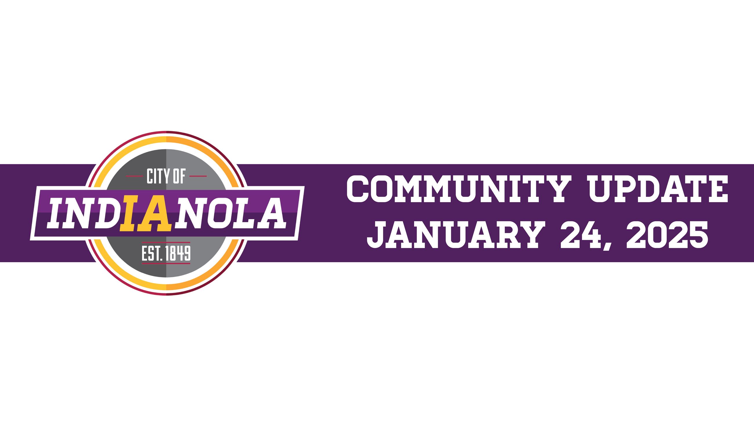 CIty of Indianola logo with text that reads Community Update January 24, 2025