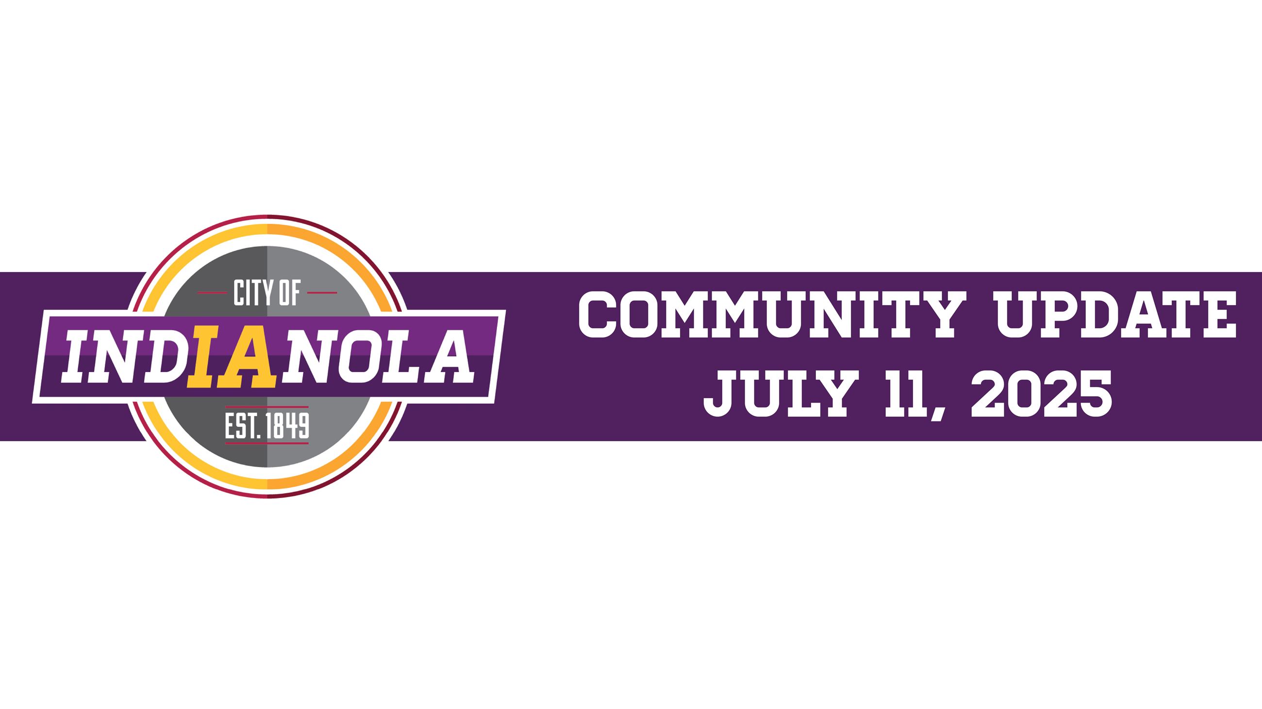 City of Indianola logo with text that reads Community Update July 11, 2025
