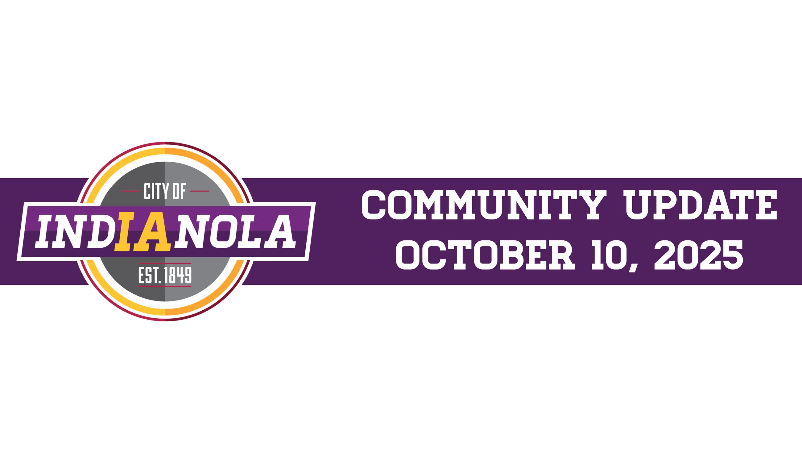 CIty of Indianola logo with text that reads Community Update October 10, 2025