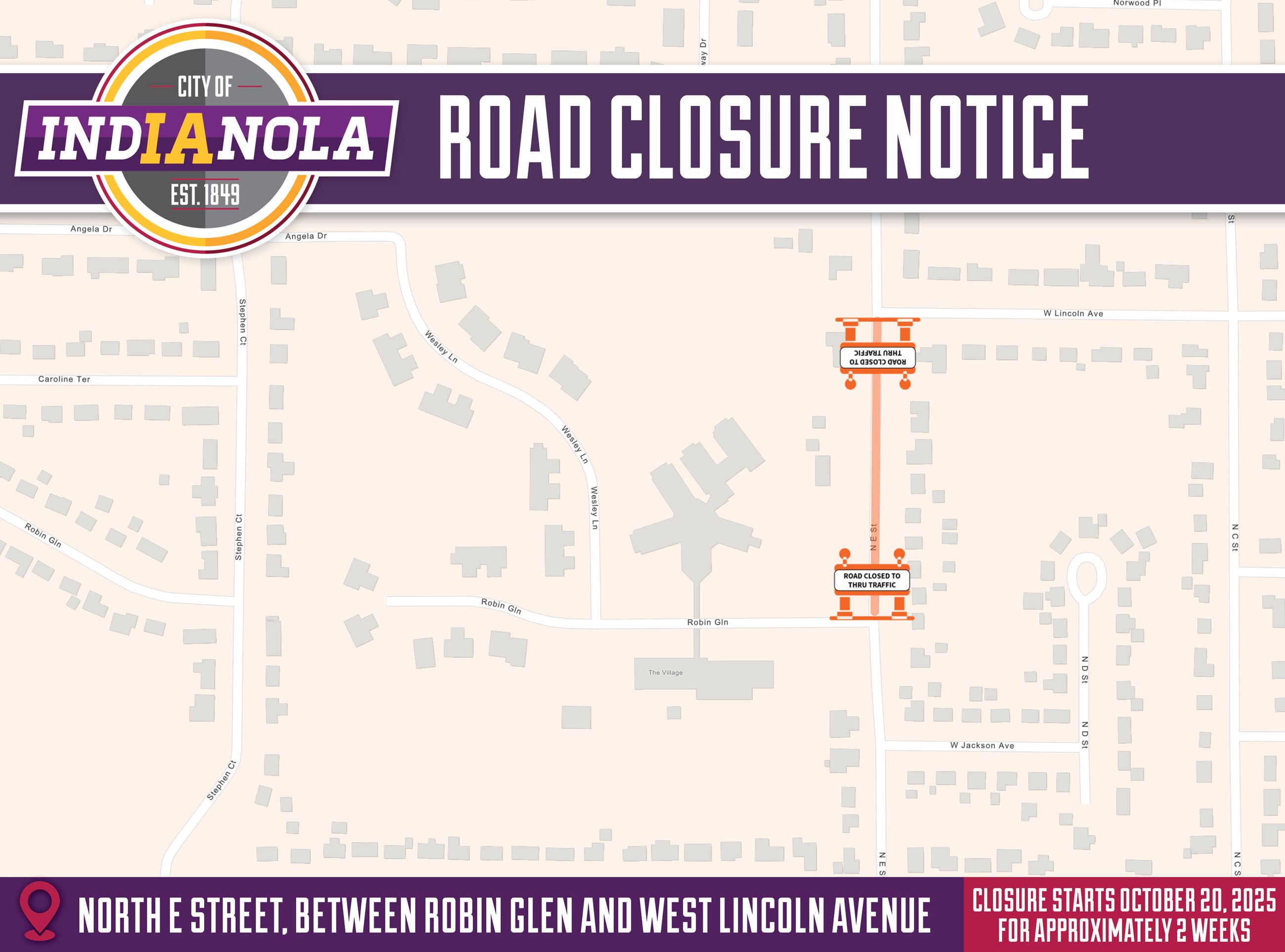 Aerial map overview of a road closure along N E Street between Robin Glen and W Lincoln Avenue.